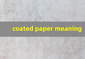  coated paper meaning